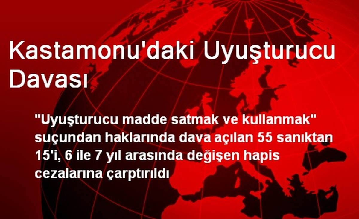 Kastamonu\'daki Uyuşturucu Davası