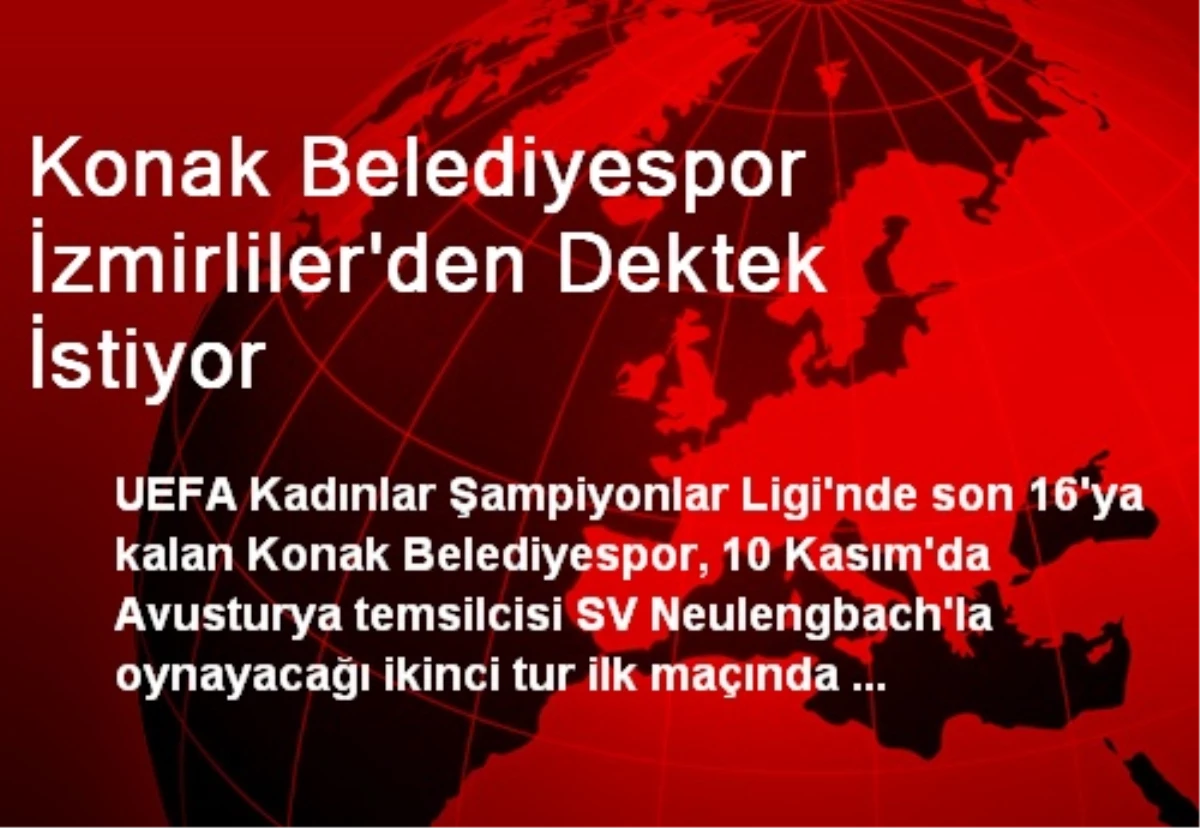 Konak Belediyespor İzmirliler\'den Dektek İstiyor