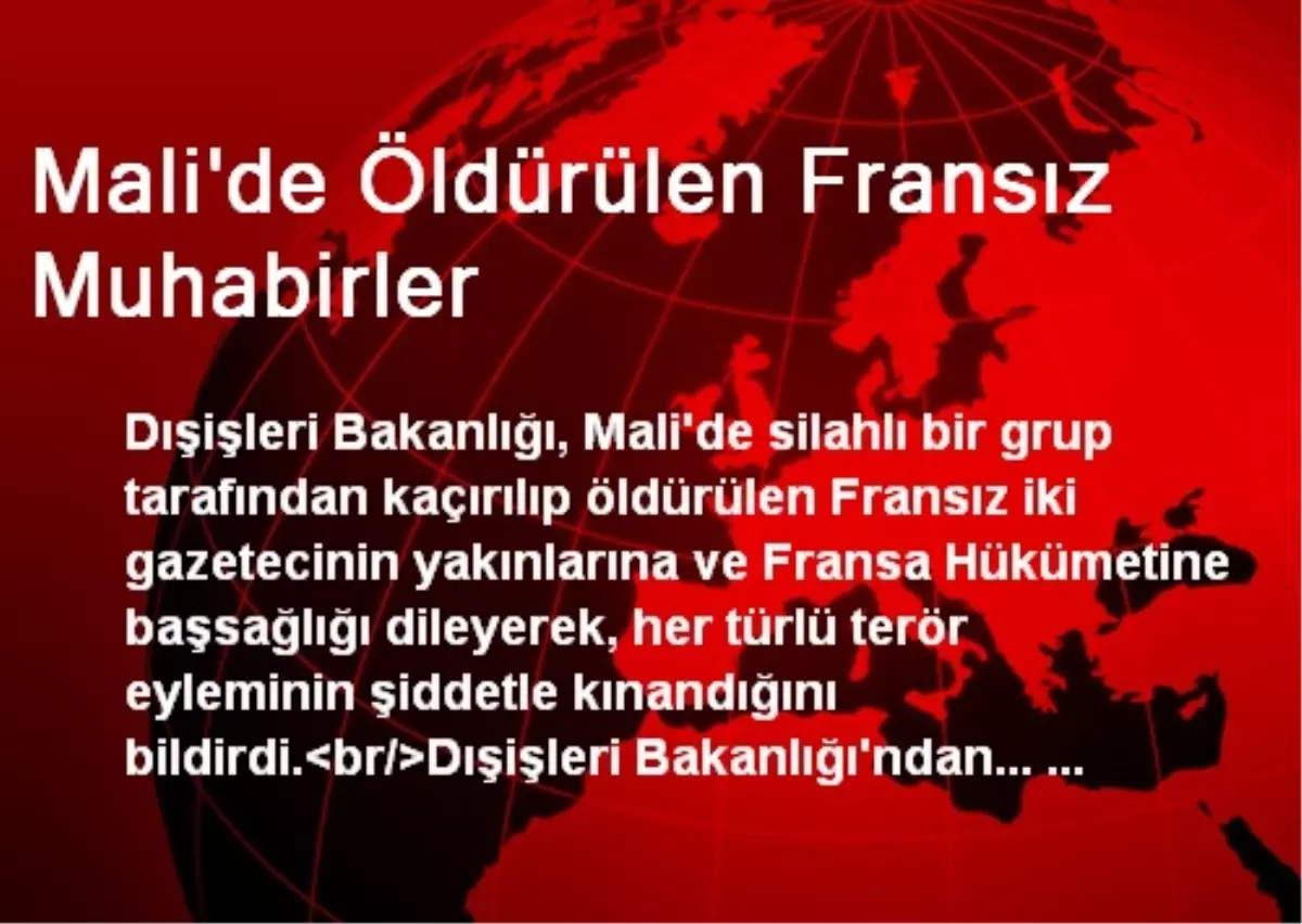 Dışişleri Bakanlığı 2 Fransız Muhabirin Öldürülmesini Kınadı