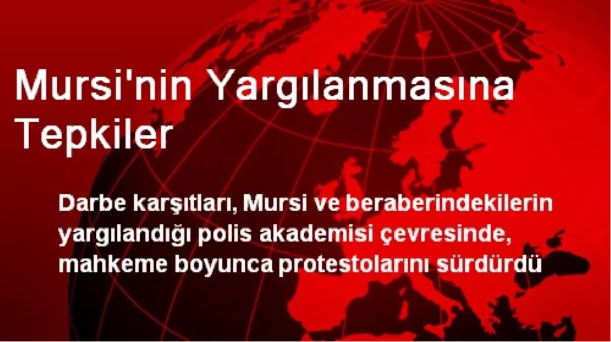 Mısır\'da Darbe Karşıtlarından Mursi\'nin Duruşmasına Protesto