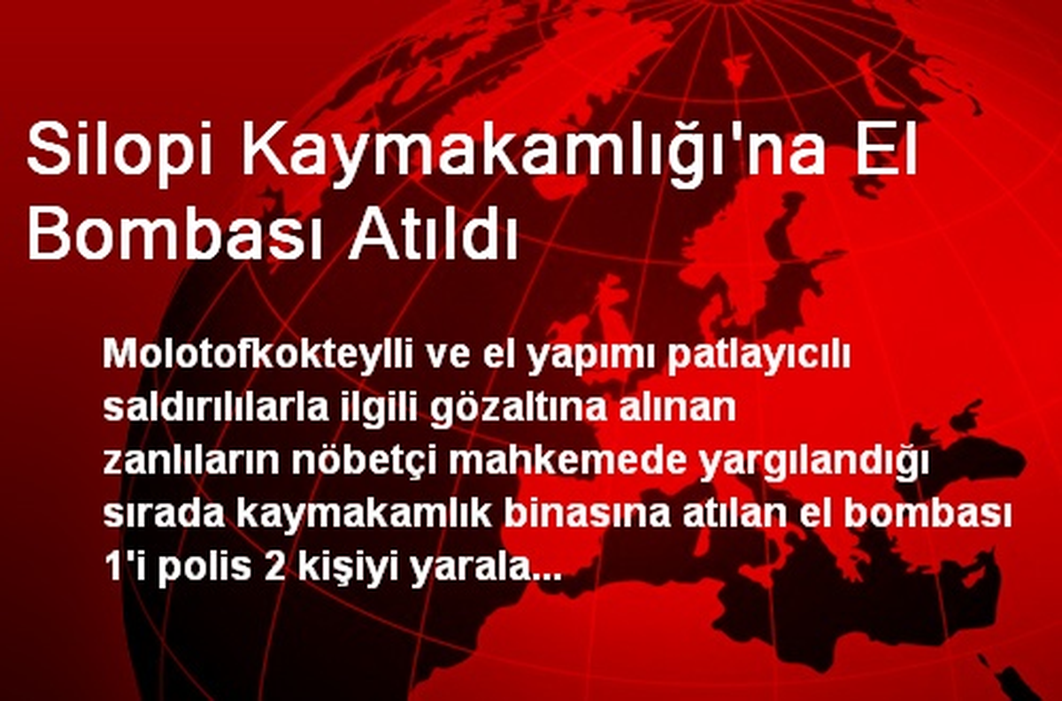 Silopi Kaymakamlığı\'na El Bombası Atıldı