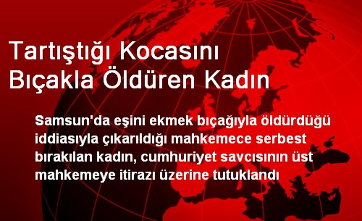 Tartıştığı Kocasını Bıçakla Öldüren Kadın