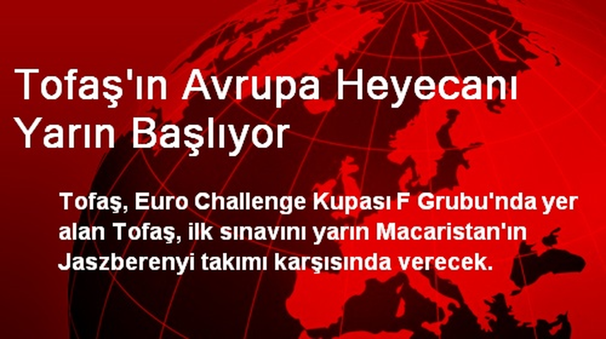 Tofaş\'ın Avrupa Heyecanı Yarın Başlıyor