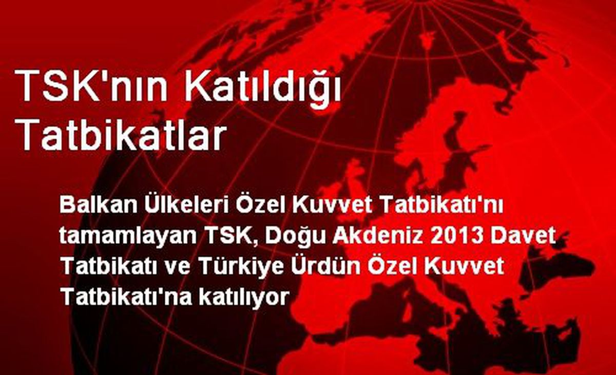 TSK\'nın Katıldığı Tatbikatlar