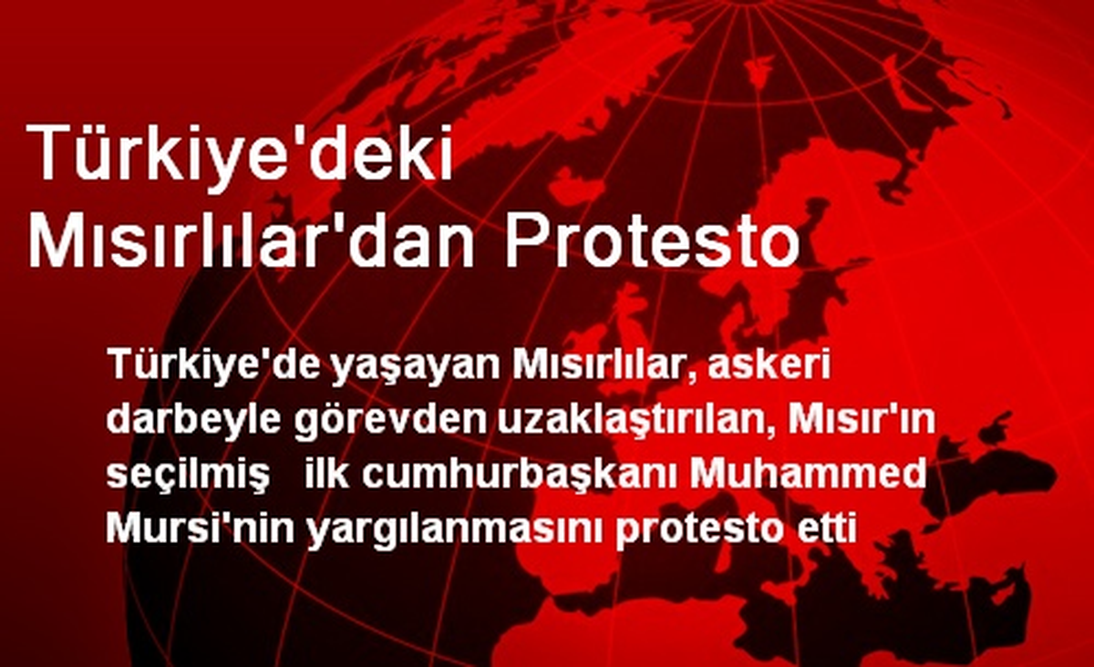 Türkiye\'deki Mısırlılar\'dan Protesto