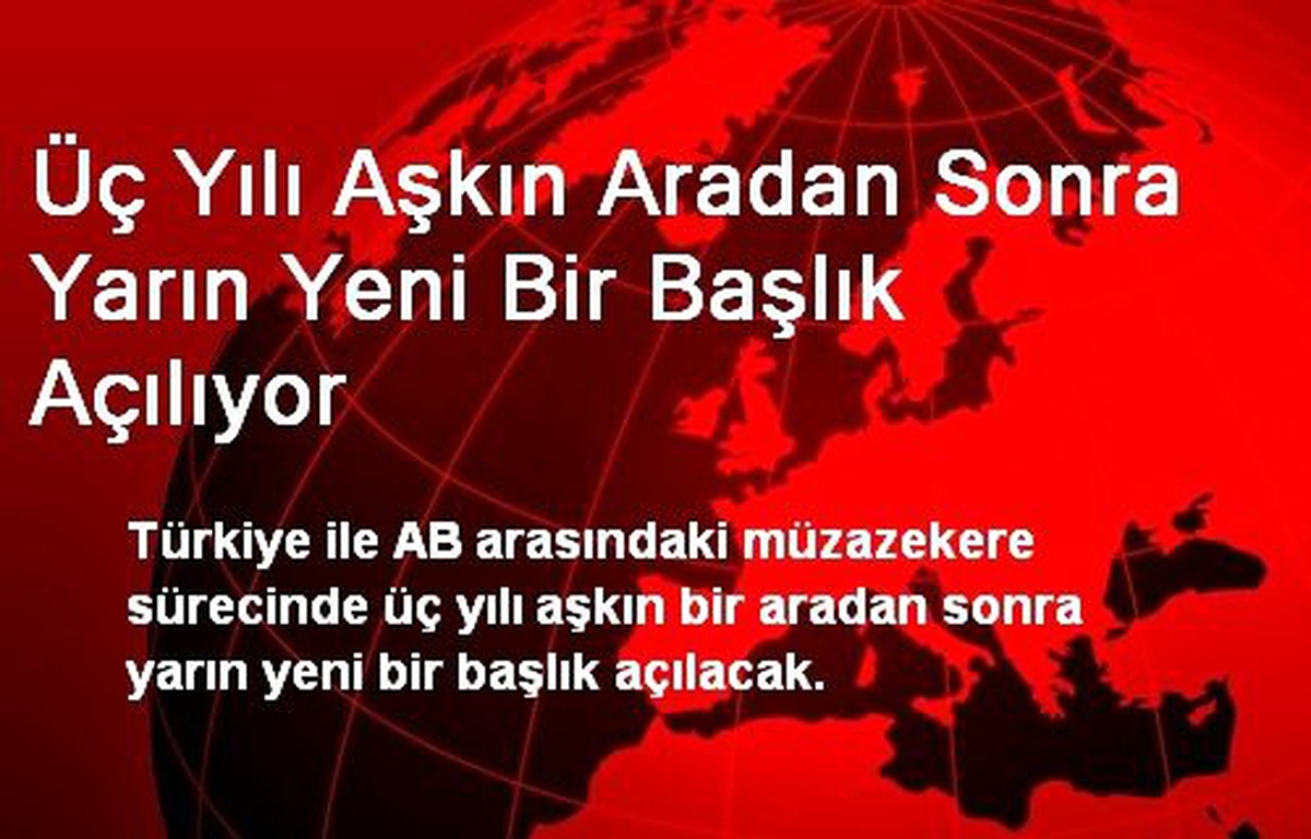 Üç Yılı Aşkın Aradan Sonra Yarın Yeni Bir Başlık Açılıyor