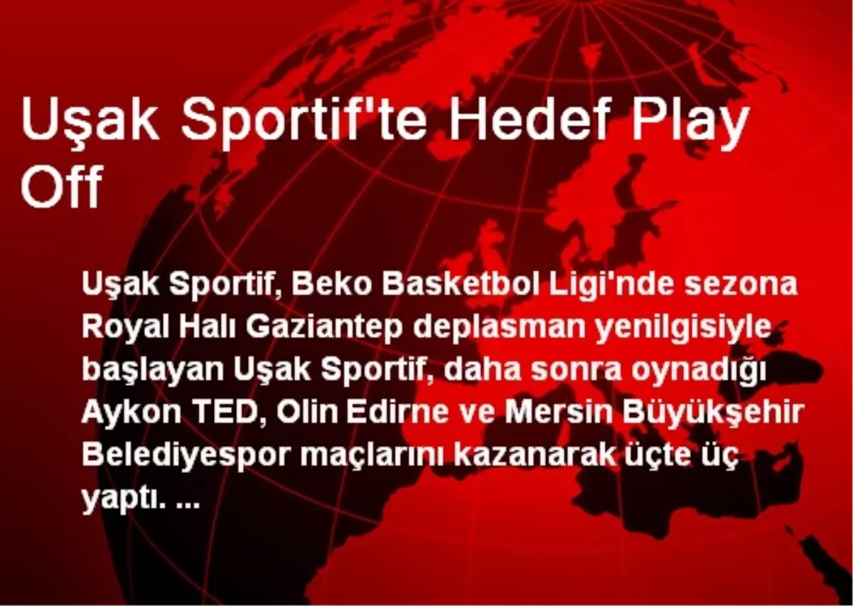 Uşak Sportif\'te Hedef Play Off