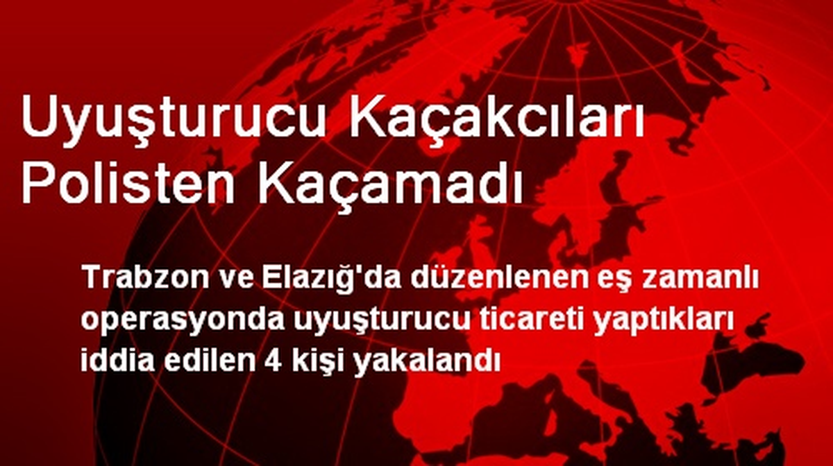 Uyuşturucu Kaçakcıları Polisten Kaçamadı