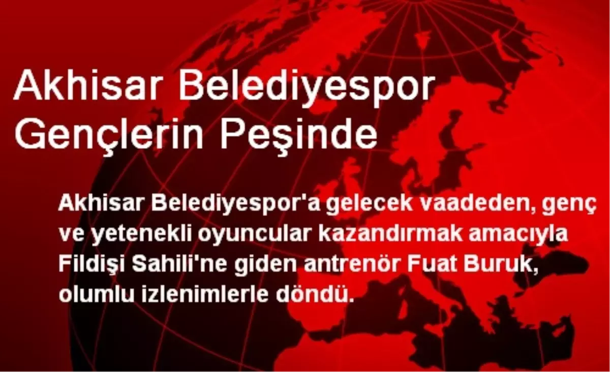 Akhisar Belediyespor Gençlerin Peşinde