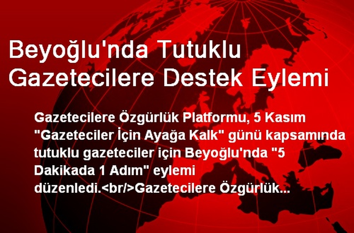Beyoğlu\'nda Tutuklu Gazetecilere Destek Eylemi