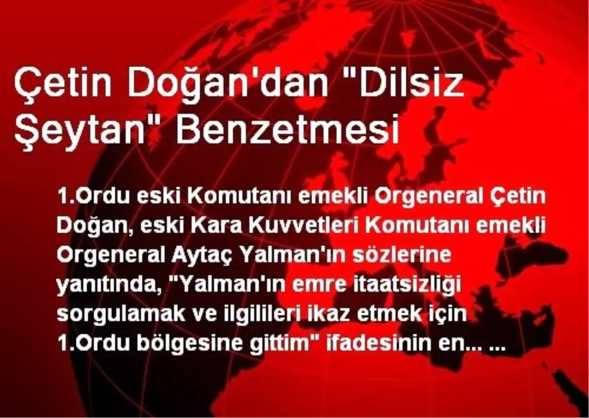 Çetin Doğan\'dan "Dilsiz Şeytan" Benzetmesi