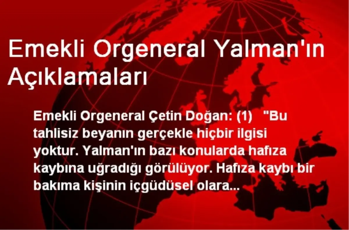 Emekli Orgeneral Yalman\'ın Açıklamaları