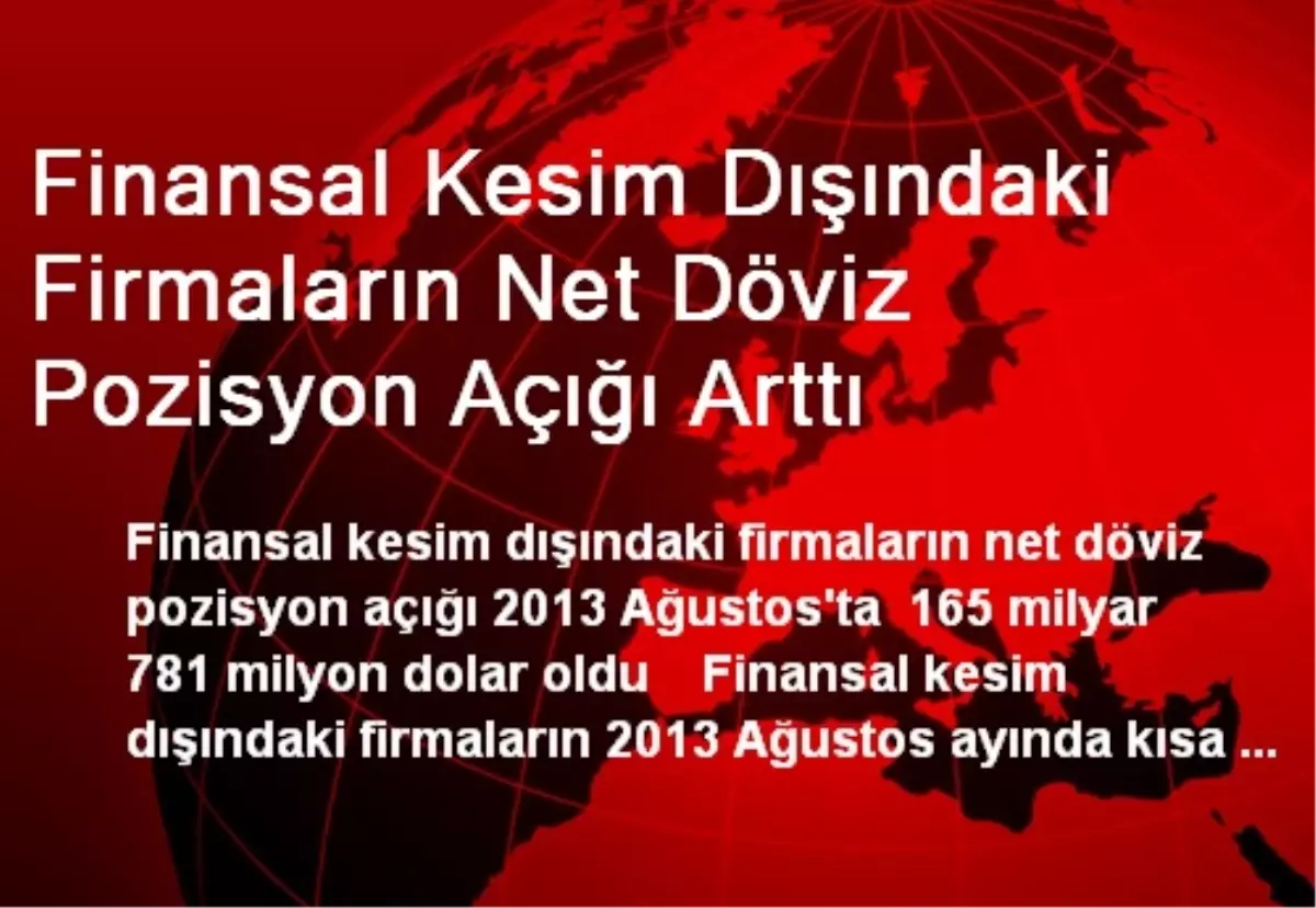 Finansal Kesim Dışındaki Firmaların Net Döviz Pozisyon Açığı Arttı