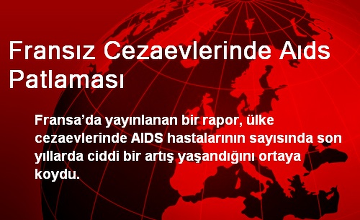 Fransız Cezaevlerinde AIDS Patlaması