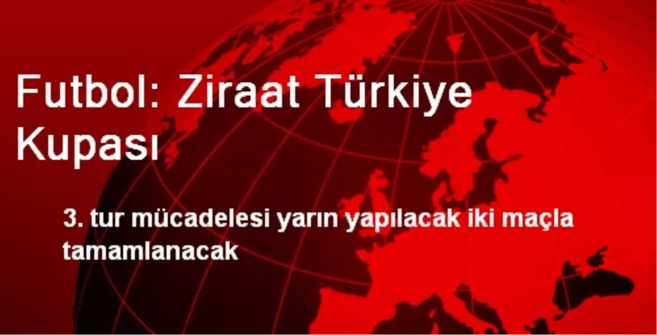 Futbol: Ziraat Türkiye Kupası