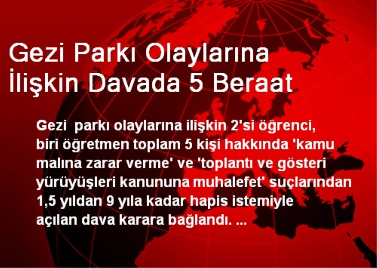 Gezi Parkı Olaylarına İlişkin Davada 5 Beraat