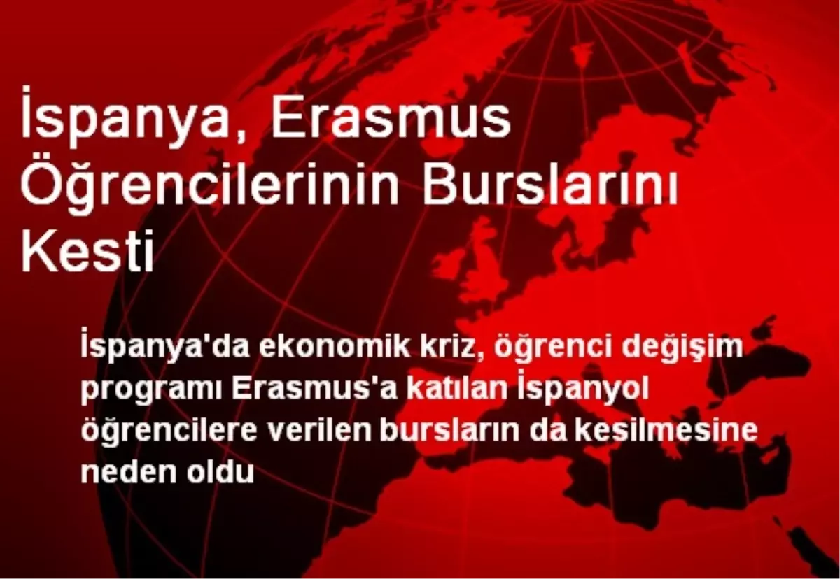 İspanya, Erasmus Öğrencilerinin Burslarını Kesti