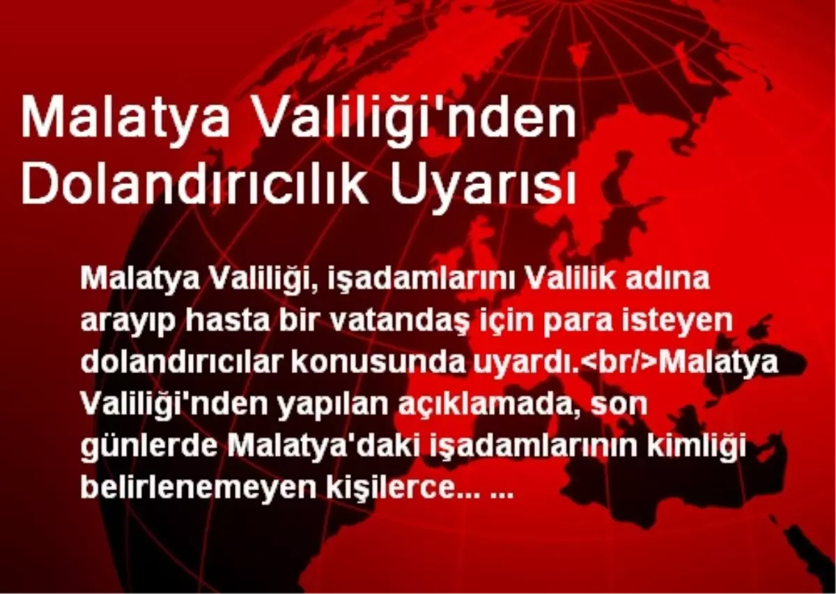 Malatya Valiliğinden İşadamlarına Dolandırıcılık Uyarısı