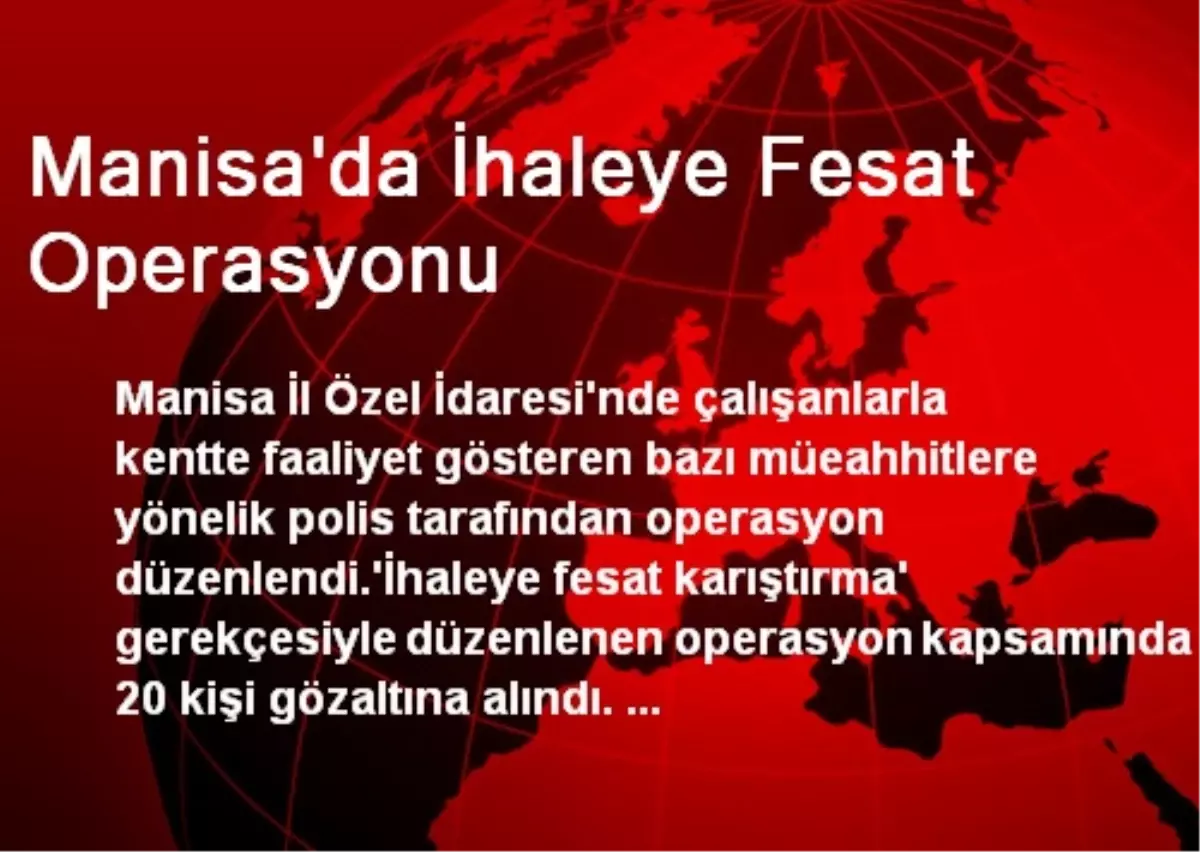 Manisa\'da İhaleye Fesat Operasyonu