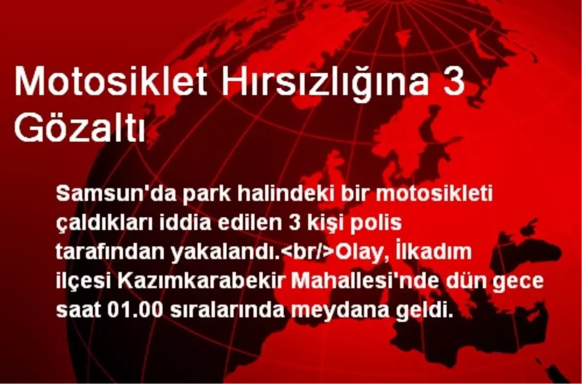 Motosiklet Hırsızlığına 3 Gözaltı