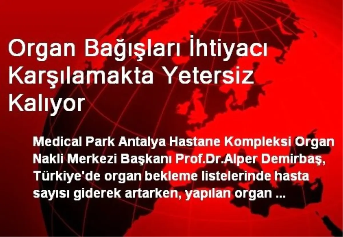 Organ Bağışları İhtiyacı Karşılamakta Yetersiz Kalıyor