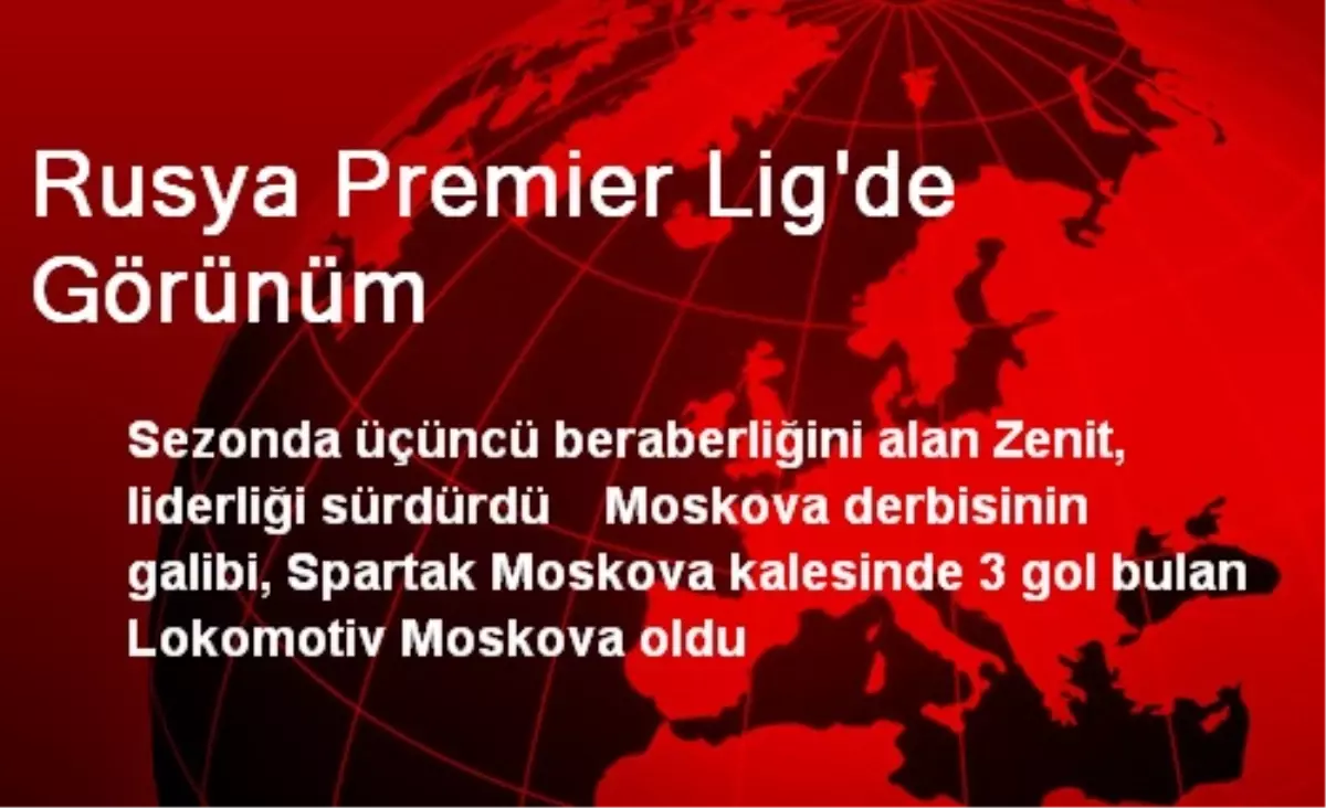 Rusya Premier Lig\'de Görünüm