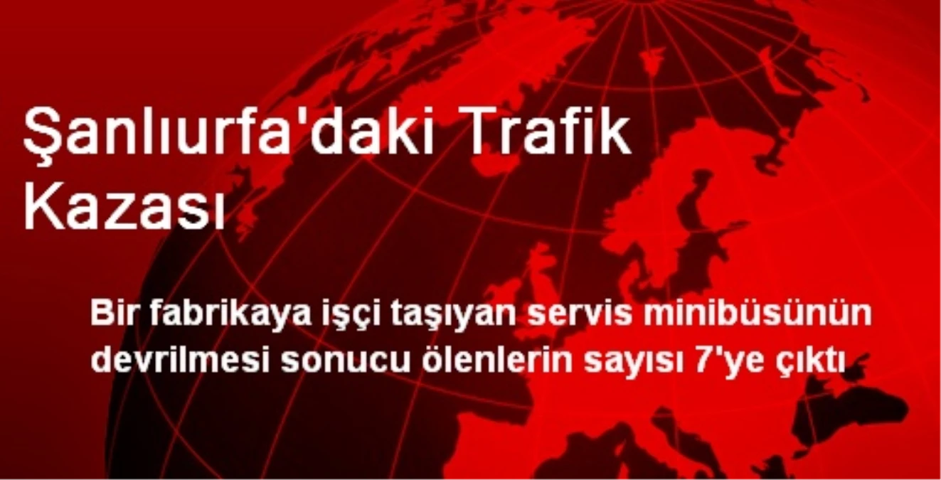 Şanlıurfa\'daki Trafik Kazası