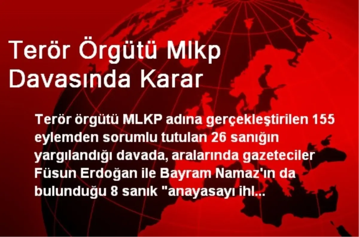 Terör Örgütü Mlkp Davasında Karar