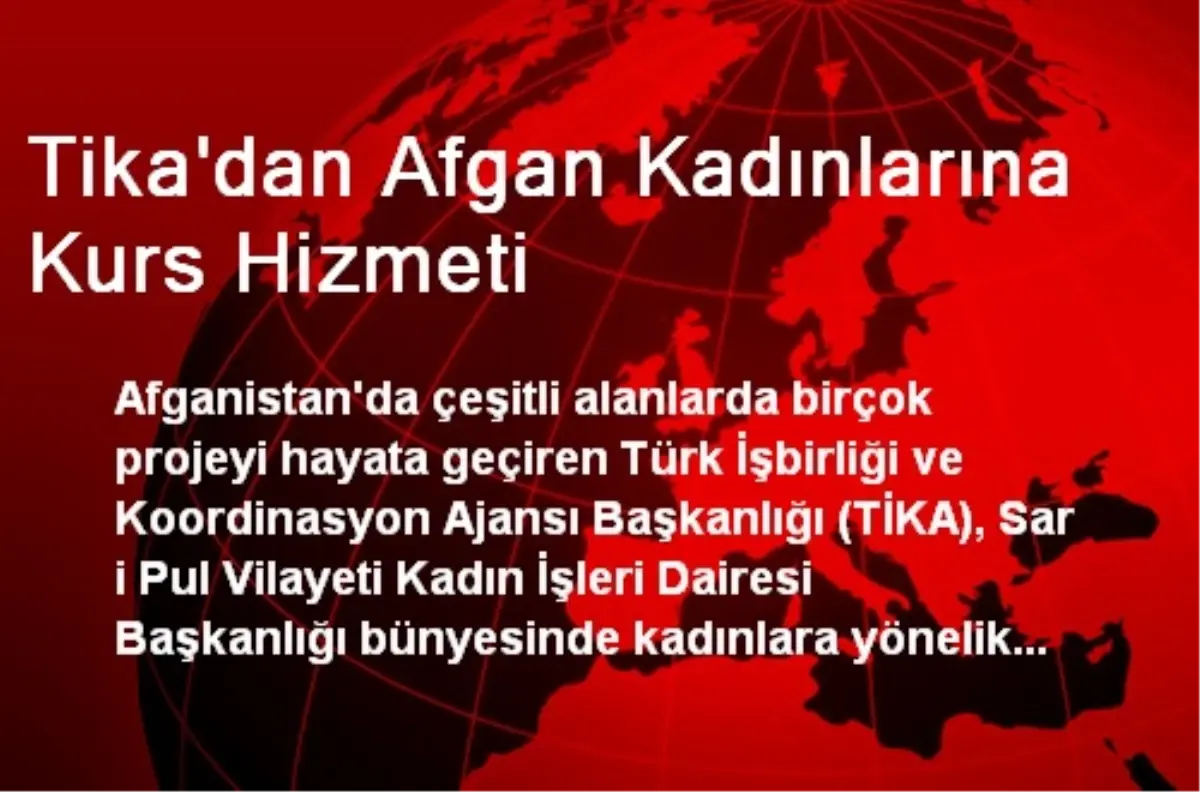 TİKA\'dan Afgan Kadınlarına Kurs Hizmeti