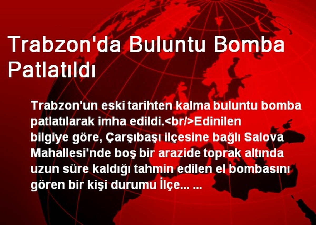 Trabzon\'da Buluntu Bomba Patlatıldı