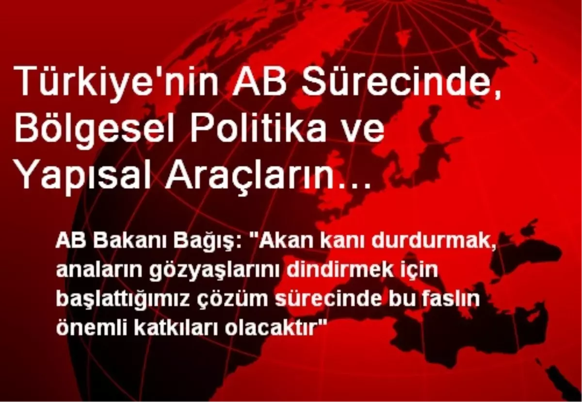 Türkiye\'nin AB Sürecinde, Bölgesel Politika ve Yapısal Araçların Koordinasyonu Faslı Açıldı