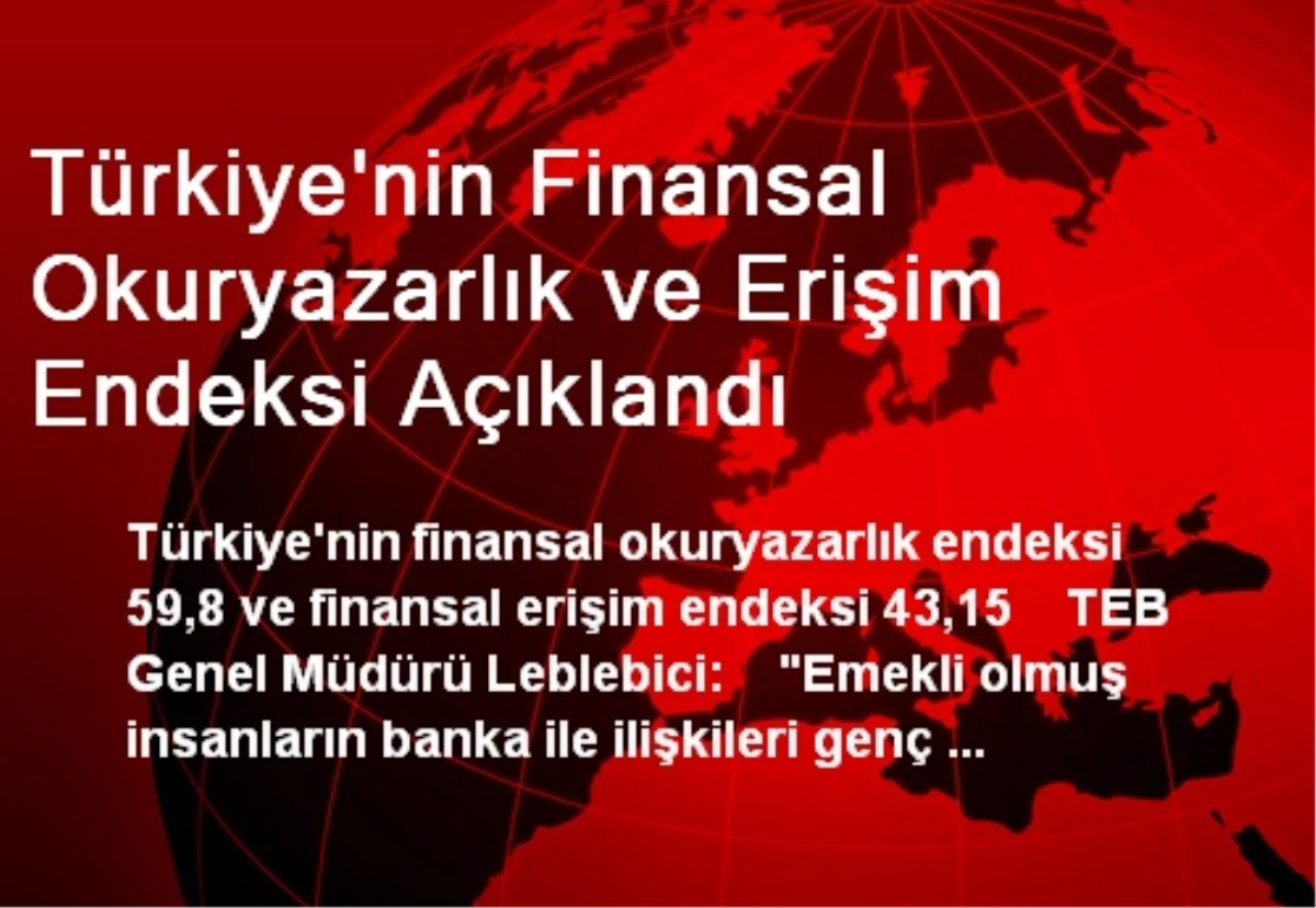Türkiye\'nin Finansal Okuryazarlık ve Erişim Endeksi Açıklandı