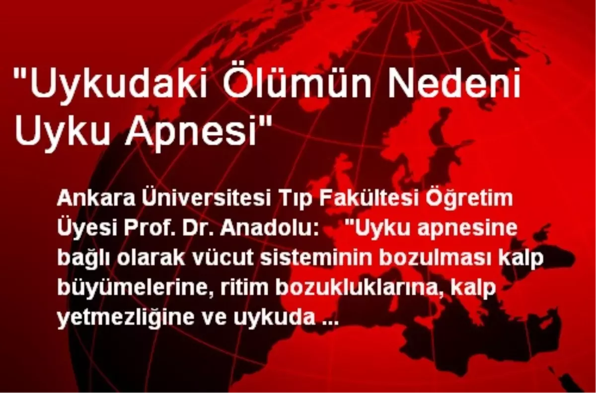 "Uykudaki Ölümün Nedeni Uyku Apnesi"