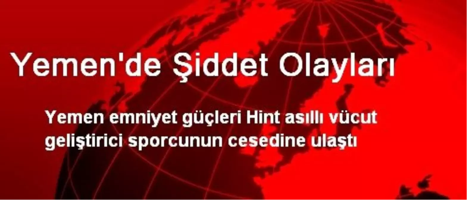 Yemen\'de Şiddet Olayları