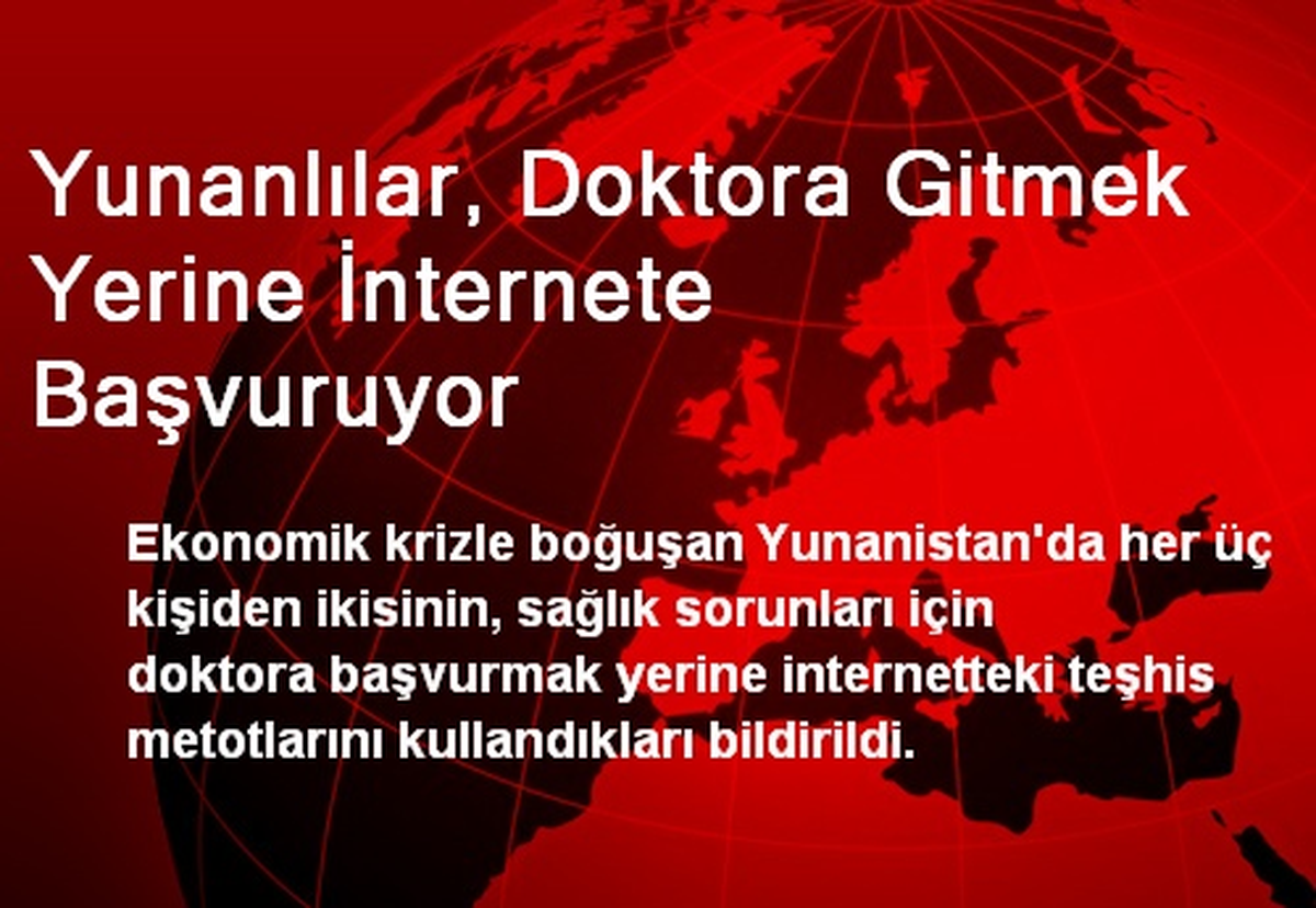 Yunanlılar, Doktora Gitmek Yerine İnternete Başvuruyor