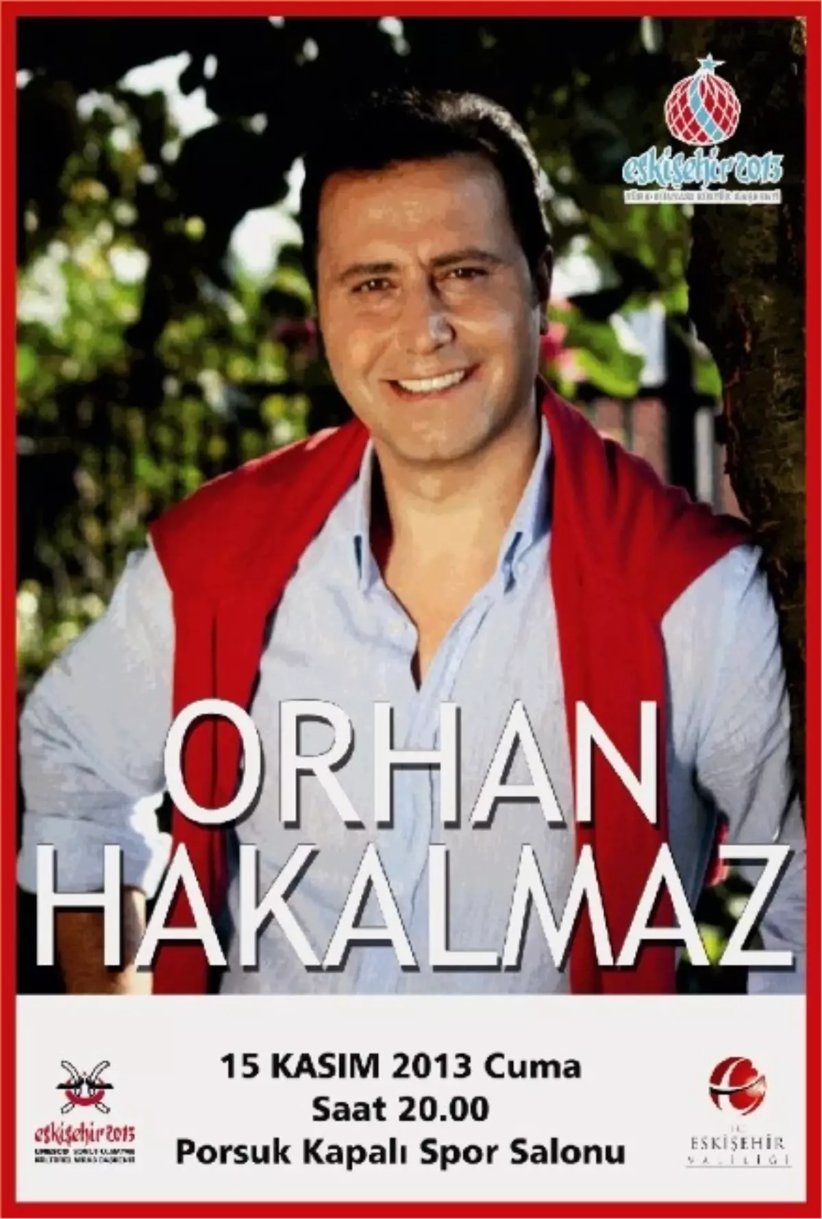 Orhan Hakalmaz Eskişehir\'e Geliyor