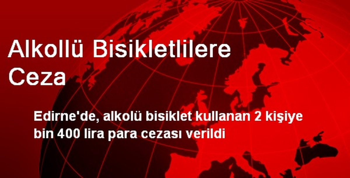 Alkollü Bisikletlilere Ceza