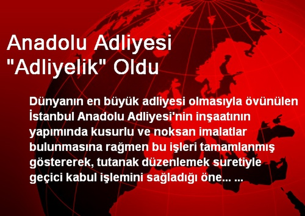 Anadolu Adliyesi "Adliyelik" Oldu