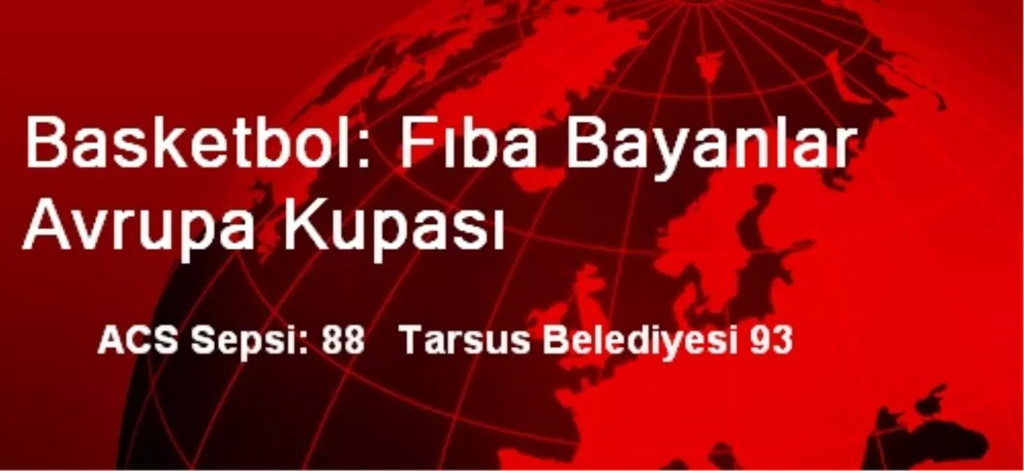 Basketbol: Fıba Bayanlar Avrupa Kupası