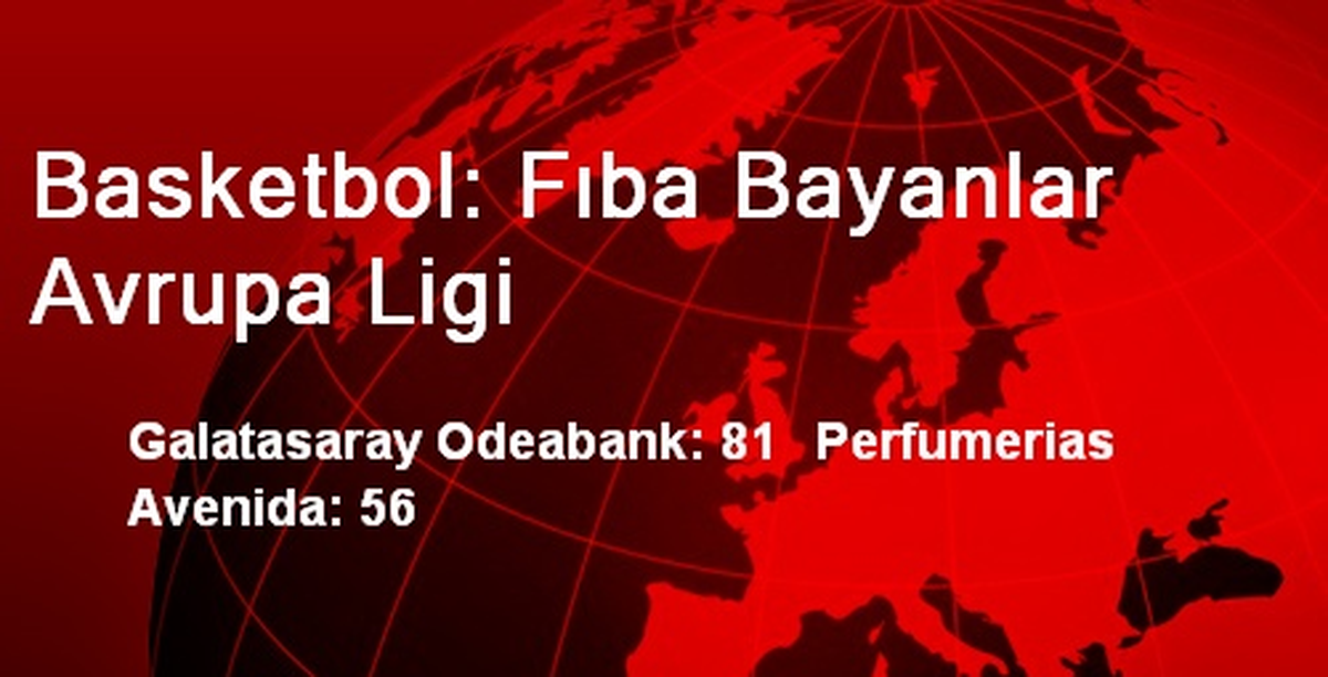 Basketbol: Fıba Bayanlar Avrupa Ligi