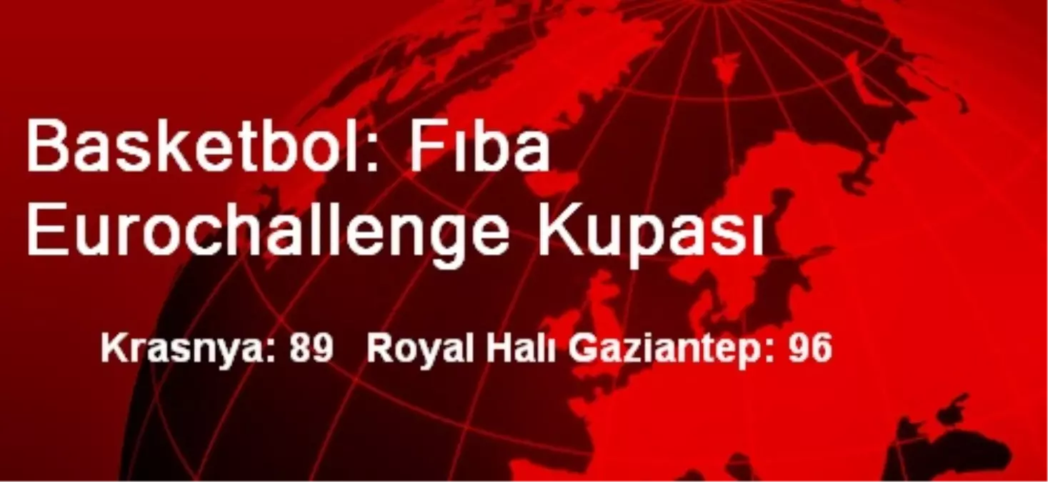 Krasnya: 89 Royal Halı Gaziantep: 96