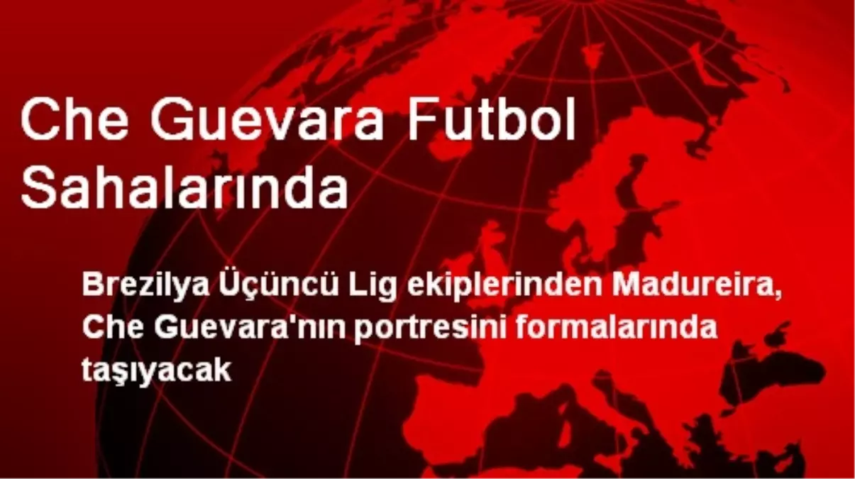 Che Guevara Futbol Sahalarında