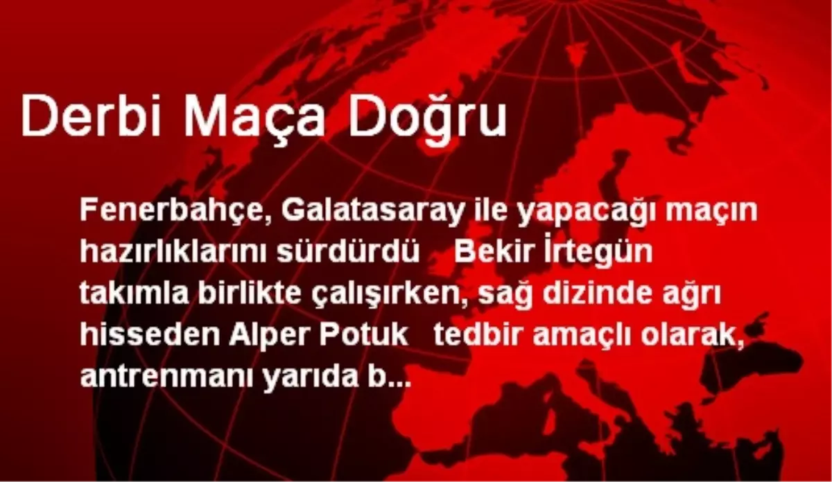 Derbi Maça Doğru