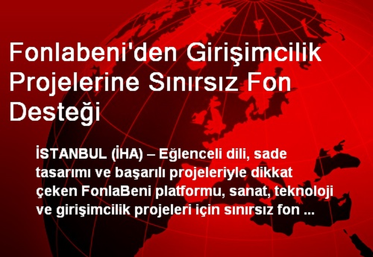 Fonlabeni\'den Girişimcilik Projelerine Sınırsız Fon Desteği