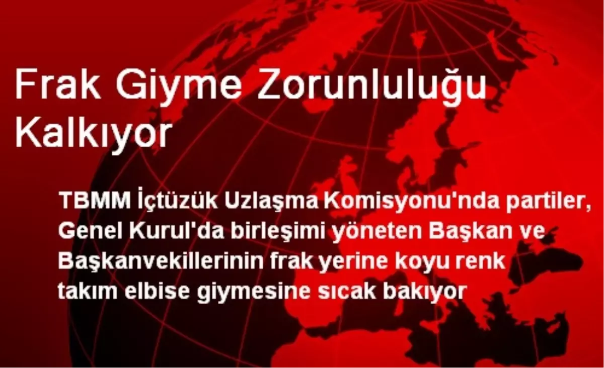 Frak Giyme Zorunluluğu Kalkıyor