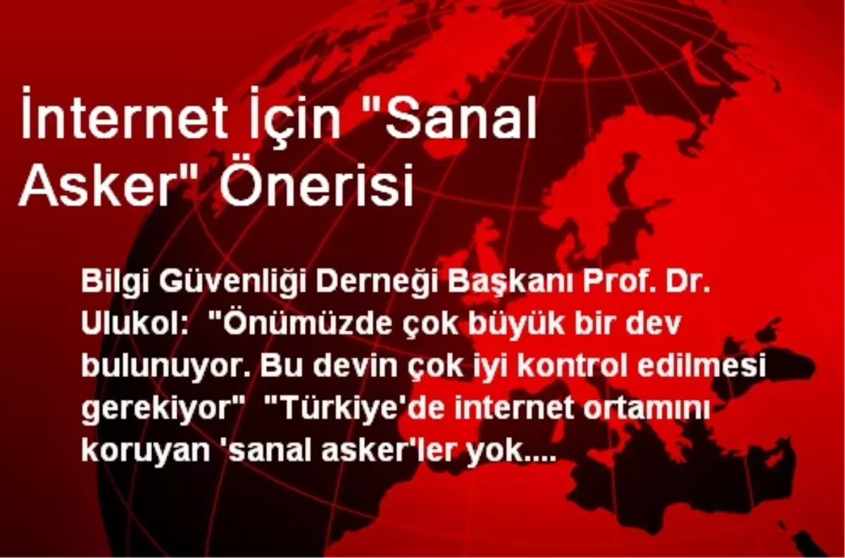 İnternet İçin "Sanal Asker" Önerisi