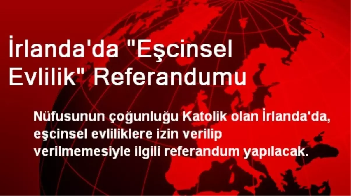 İrlanda\'da "Eşcinsel Evlilik" Referandumu