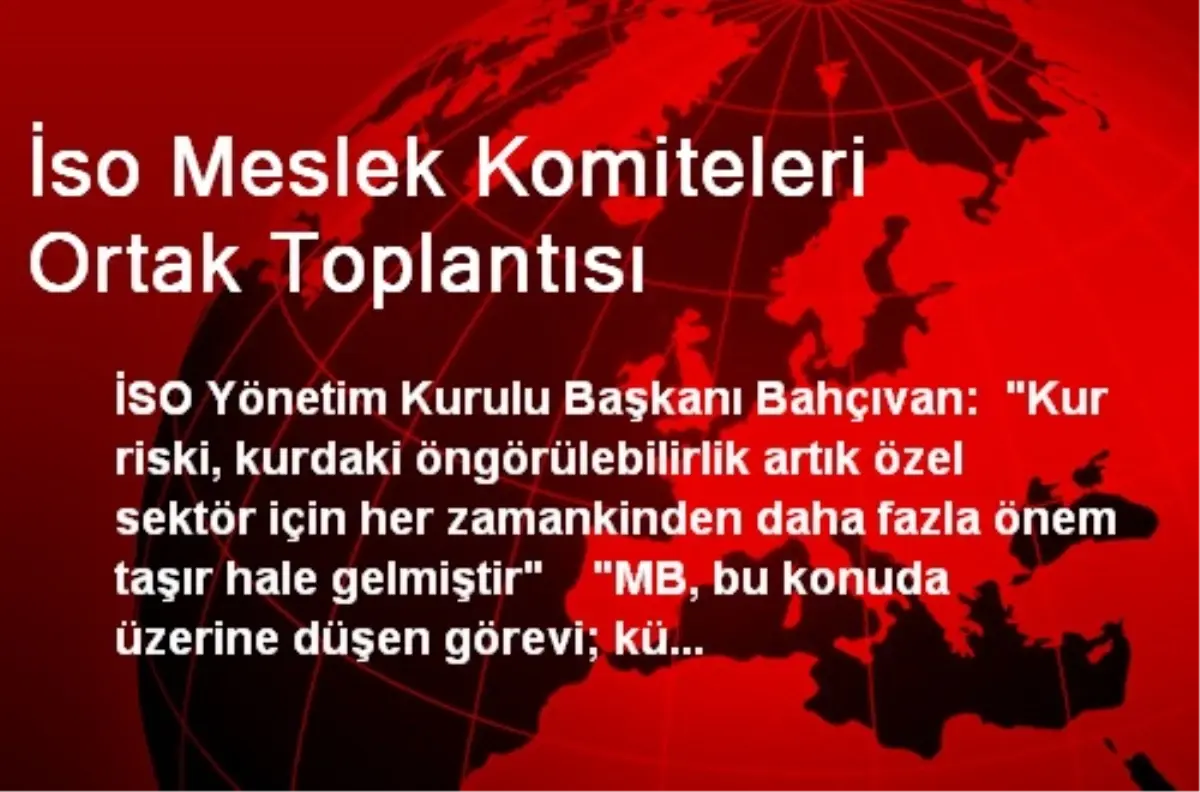 İso Meslek Komiteleri Ortak Toplantısı