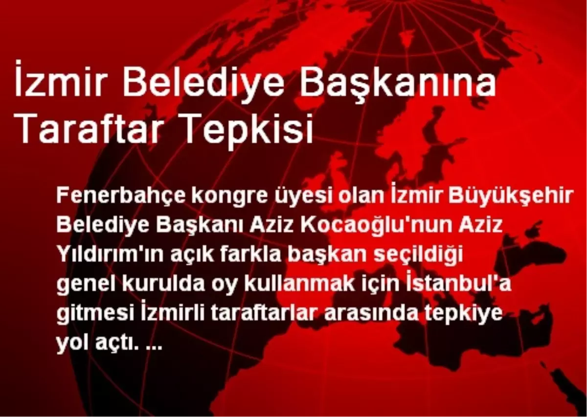 İzmir Belediye Başkanına Taraftar Tepkisi