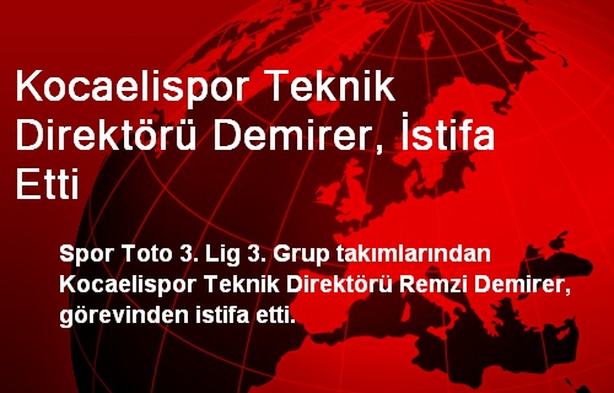Kocaelispor Teknik Direktörü Demirer, İstifa Etti